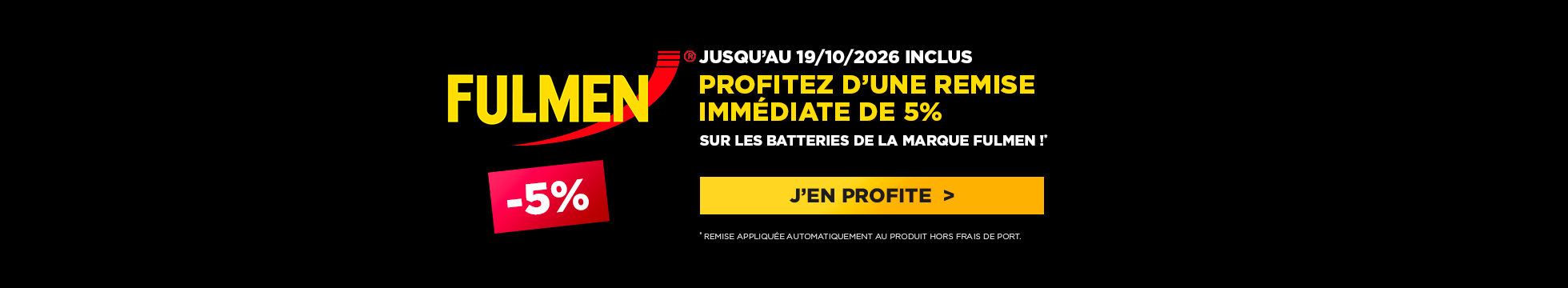 Remise immédiate de 5% sur les batteries de la marque Fulmen jusqu'au 19/10/2026 inclus